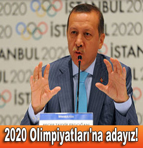 2020 Olimpiyatlarına adayız!