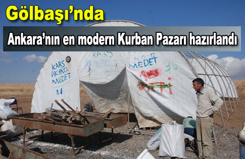Gölbaşında Ankaranın en modern Kurban Pazarı hazırlandı