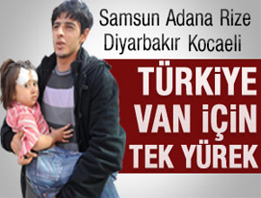 Türkiye Van için tek yürek oldu