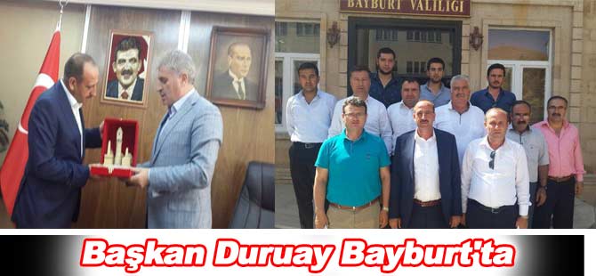 Başkan Duruay Bayburt'ta