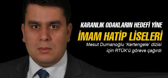 Mesut Dumanoğlu RTÜK'ü Göreve Çağırdı