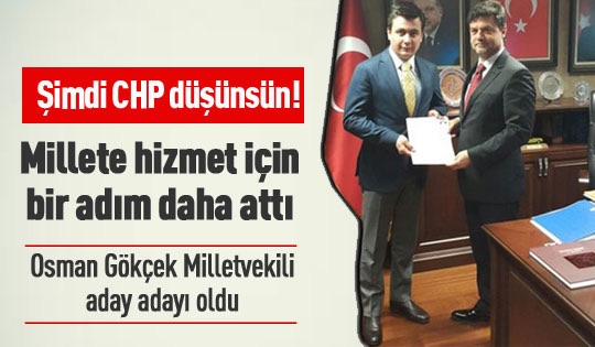 Osman Gökçek milletvekili aday adayı oldu
