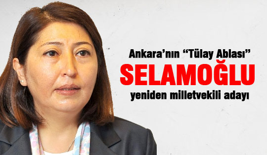 Tülay Selamoğlu yeniden milletvekili adayı gösterildi