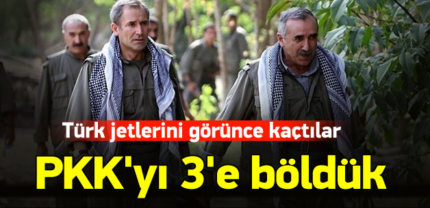 TSK'nın hava operasyonları PKK'yı 3'e böldü