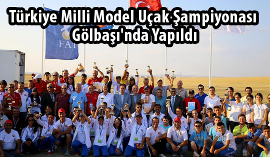 Türkiye Milli Model Uçak Şampiyonası Gölbaşı'nda Yapıldı