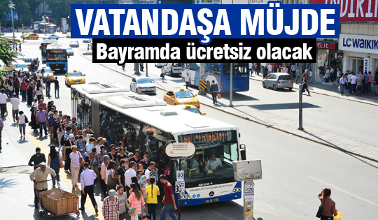 Bayram EGo otobüsleri ücretsiz