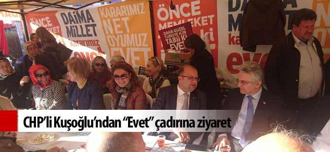 CHP'li Kuşoğlu'ndan "evet" çadırına ziyaret