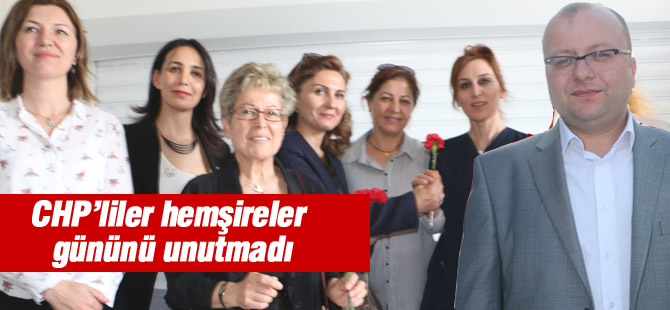 CHP'liler hemşireler gününü kutladı