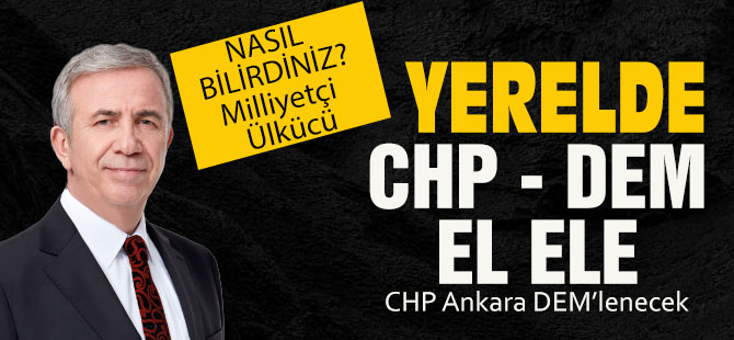 Ankara'da CHP-DEM işbirliği