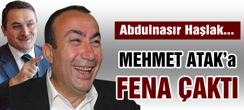 Haşlak, Mehmet Ataka fena çaktı