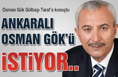 Ankaralı Osman Gökü istiyor