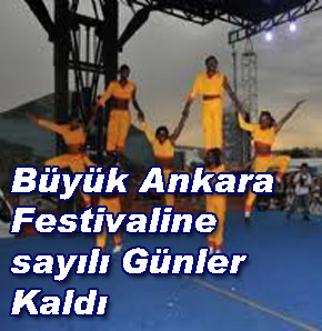 Büyük Ankara Festivaline Sayılı Günler Kaldı