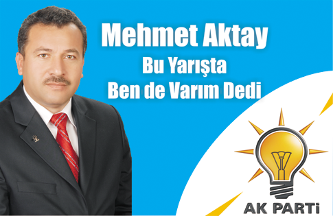 Mehmet Aktay Bu Yarışta Bende Varım Dedi.