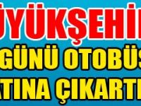 İŞTE BÜYÜKŞEHİR FARKI