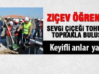 ZİÇEV öğrencileri ‘Sevgi Çiçeği Tohumunu’ toprakla buluşturdu