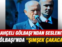 Bahçeli; "Gölbaşı'nda Şimşek çakıp, Ramazan Şimşek'i seçeceksiniz"