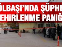 Şüpheli Zehirlenme Paniği