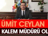 Ümit Ceylan'a yeni görev