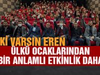 Ülkü Ocakları; 'İyi ki Varsın Eren' dedi