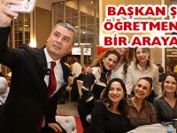 Başkan Şimşek öğretmenlerle yemekte bir araya geldi