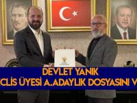 Devlet Yanık aday adaylığı için dosyasını verdi