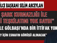 AK Parti Gölbaşı İlçe Başkanı Akceylan ; “CHP şark kurnazlığı ile kendi teşkilatını yok saydı”