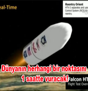 Dünyanın herhangi bir noktasını 1 saatte vuracak!