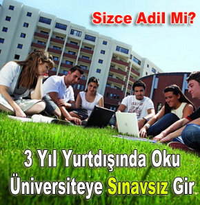 3 yıl yurtdışında oku üniversiteye sınavsız gir
