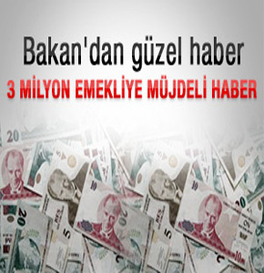 Emeklilere maaş müjdesi