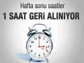 Hafta sonu saatler bir saat geri alınıyor