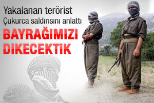 PKK Çukurca saldırısının hedefini itiraf etti