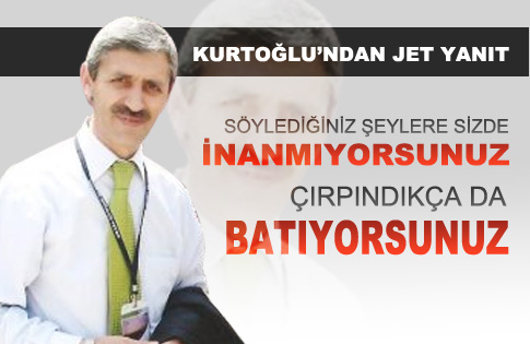 SÖYLEDİĞİNİZ ŞEYLERE SİZDE İNANMIYORSUNUZ, ÇIRPINDIKÇA DA BATIYORSUNUZ