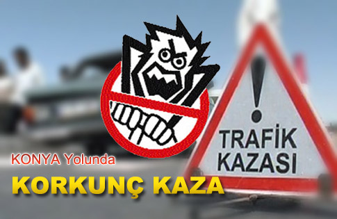 KORKUNÇ KAZA