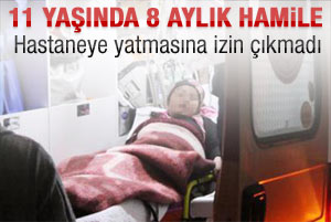 11 yaşında 8 aylık hamile