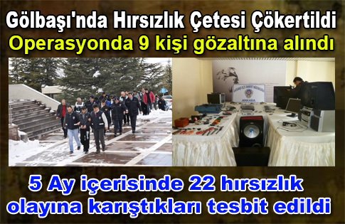 Gölbaşında Hırsızlık Çetesine Büyük Darbe