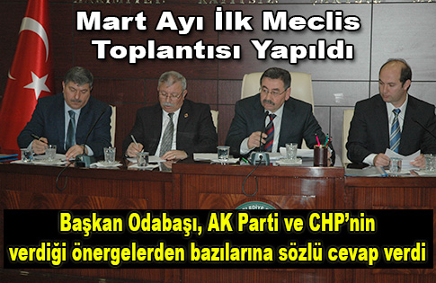 Mart Ayının ilk meclis toplantısı yapıldı.