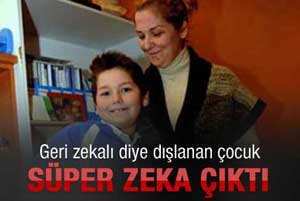 Geri zekalı denen çocuk süper zeka çıktı