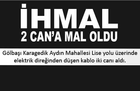 İhmal 2 Can Aldı
