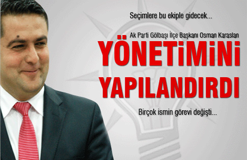 KARAASLAN SEÇİM EKİBİNİ OLUŞTURDU