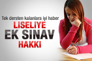 Liseliye ek sınav hakkı