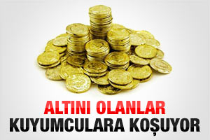 Altını olanlar satmaya başladı