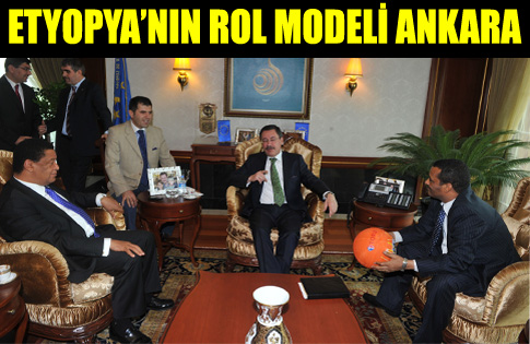 ETYOPYA’NIN ROL MODELİ ANKARA