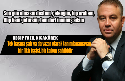 NECİP FAZIL KISAKÜREK’İN VEFAT YILDÖNÜMÜ MESAJI