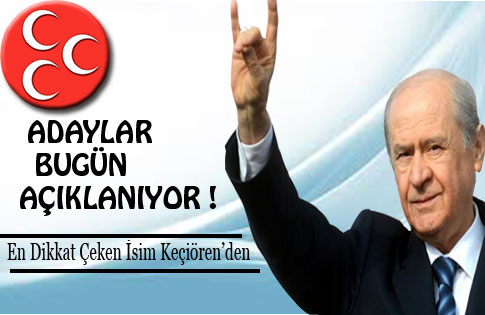 MHP adaylarını bugün açıklıyor