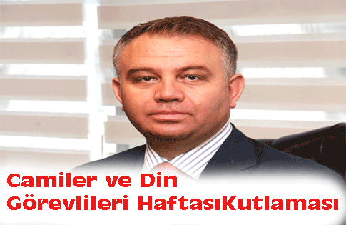 CAMİLER VE DİN GÖREVLİLERİ HAFTASI MESAJI