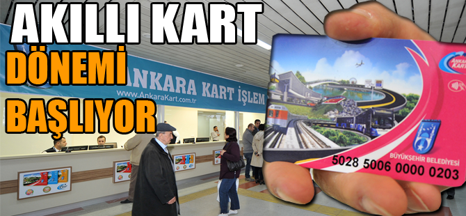 EGO'DA AKILLI KART DÖNEMİ BAŞLIYOR