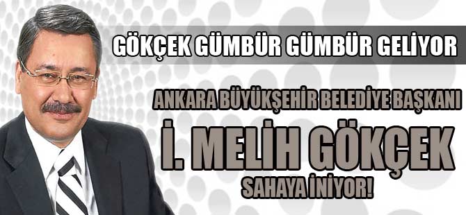GÖKÇEK, GÜMBÜR GÜMBÜR SAHAYA İNİYOR