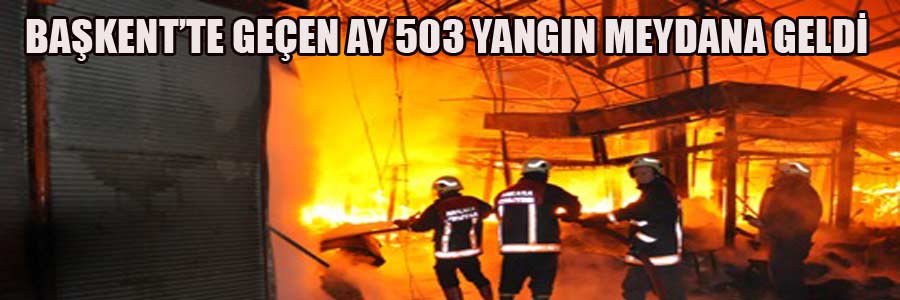 -ANKARA İTFAİYESİ’NİN MART AYI RAPORU…