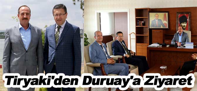Tiryaki'den Duruay'a Ziyaret