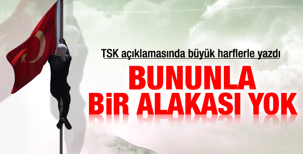 TSK: Bayrak indirmeyle bir ilişkisi yok
